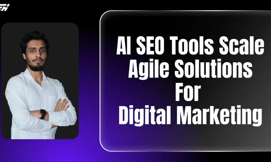 AI SEO Tools Scale Agile Solutions