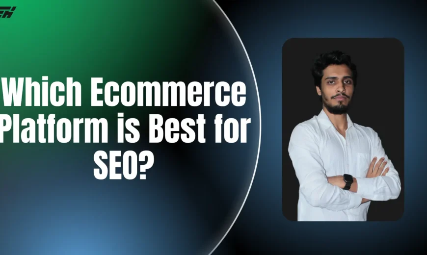 Which E-commerce Platform is Best for SEO