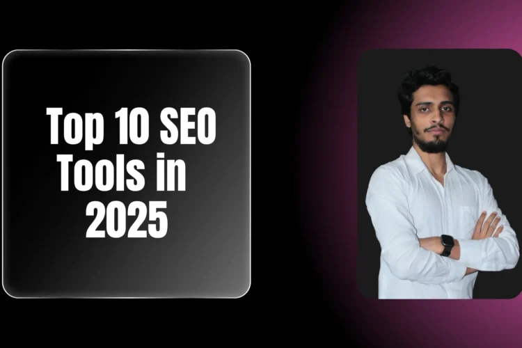 Top 10 SEO Tools in 2025