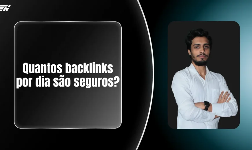 Quantos backlinks por dia são seguros