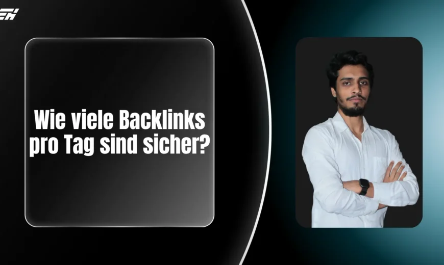 Wie viele Backlinks pro Tag sind sicher