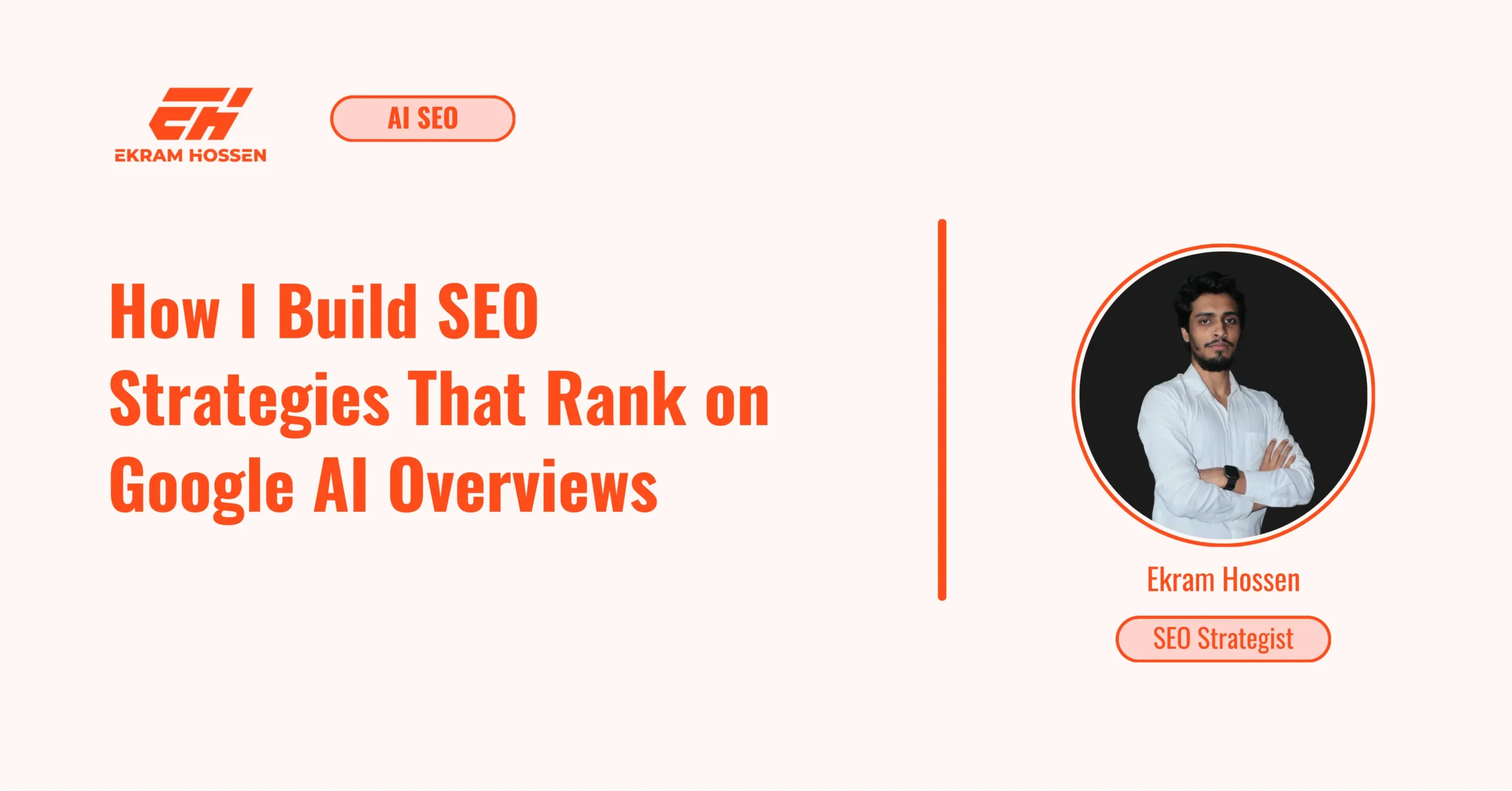 How I Build SEO Strategies That Rank on Google AI Overviews